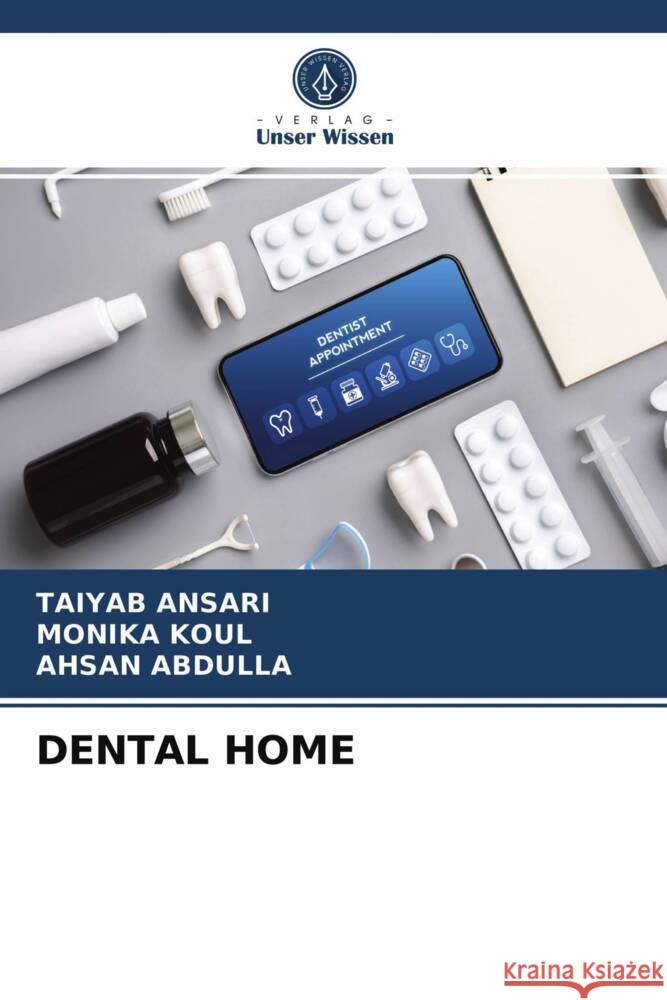 DENTAL HOME ANSARI, TAIYAB, Koul, Monika, ABDULLA, AHSAN 9786203999877