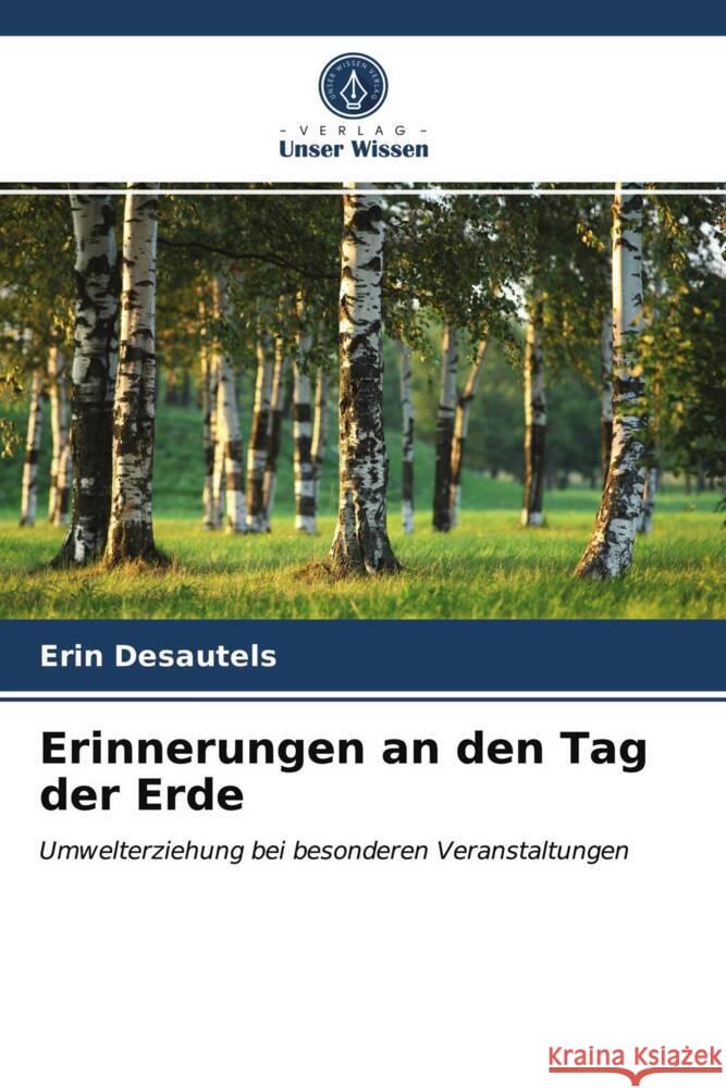 Erinnerungen an den Tag der Erde Desautels, Erin 9786204001203