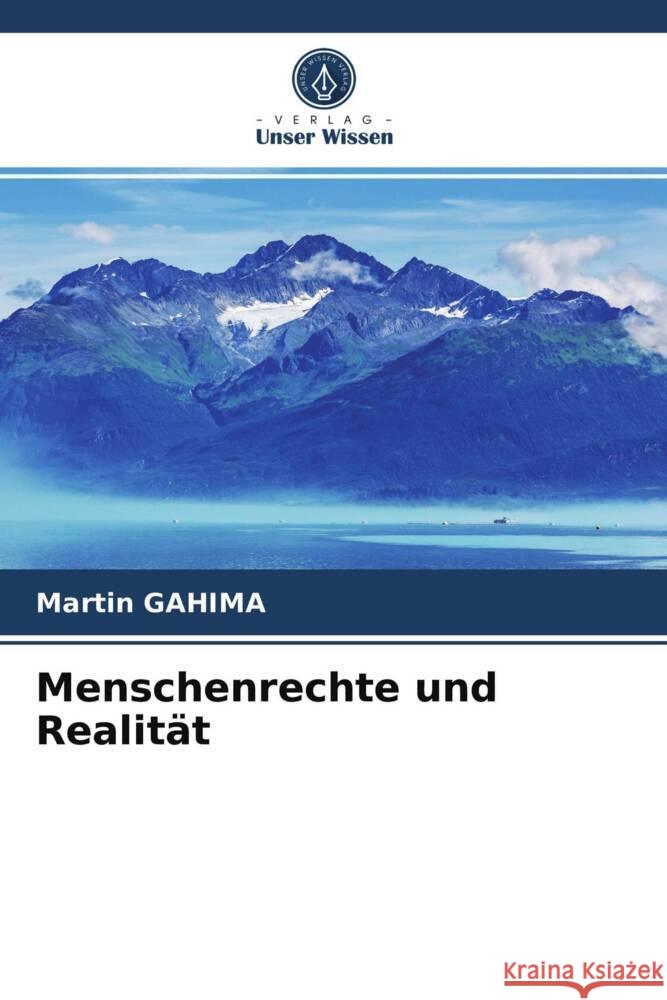 Menschenrechte und Realität Gahima, Martin 9786204003139 Verlag Unser Wissen