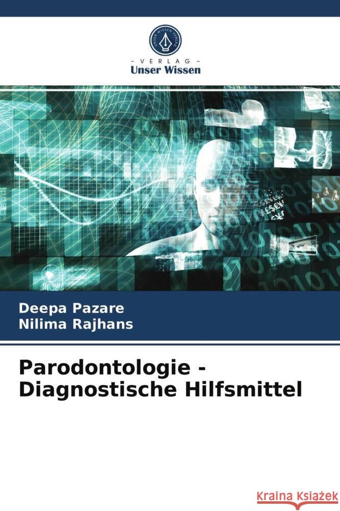 Parodontologie - Diagnostische Hilfsmittel Pazare, Deepa, Rajhans, Nilima 9786204003436 Verlag Unser Wissen