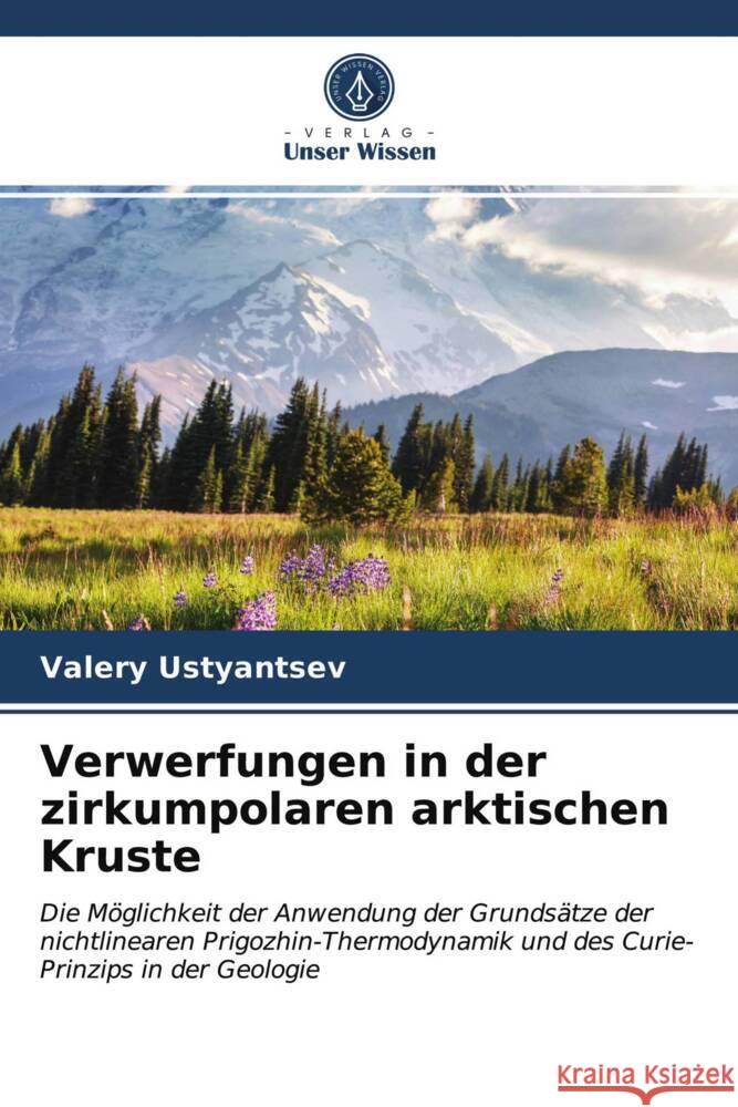 Verwerfungen in der zirkumpolaren arktischen Kruste Ustyantsev, Valery 9786204003948