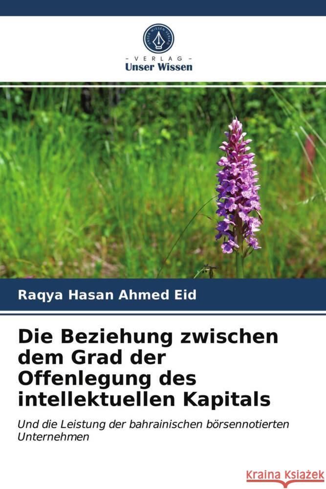 Die Beziehung zwischen dem Grad der Offenlegung des intellektuellen Kapitals Hasan Ahmed Eid, Raqya 9786204004662