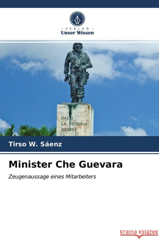 Minister Che Guevara W. Sáenz, Tirso 9786204006529 Verlag Unser Wissen