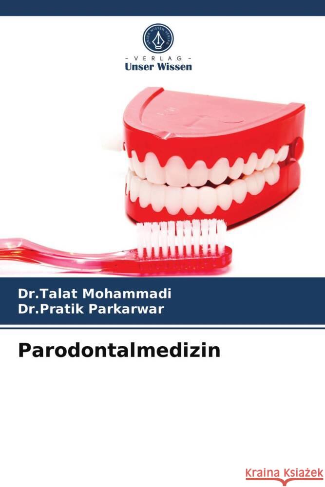 Parodontalmedizin Mohammadi, Dr.Talat, Parkarwar, Dr.Pratik 9786204008325