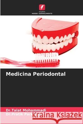 Medicina Periodontal Dr Talat Mohammadi, Dr Pratik Parkarwar 9786204008363