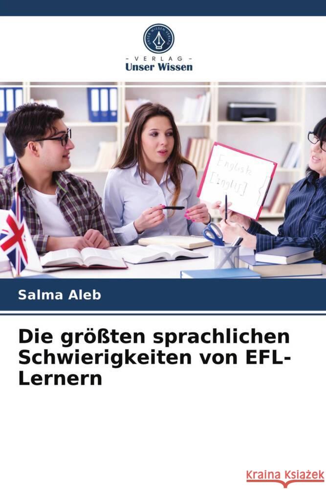 Die größten sprachlichen Schwierigkeiten von EFL-Lernern Aleb, Salma 9786204009100