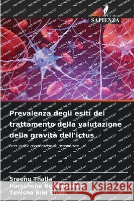 Prevalenza degli esiti del trattamento della valutazione della gravita dell'ictus Sreenu Thalla Harsshene Bellamkonda Tanisha Bibi Shaik 9786204010892