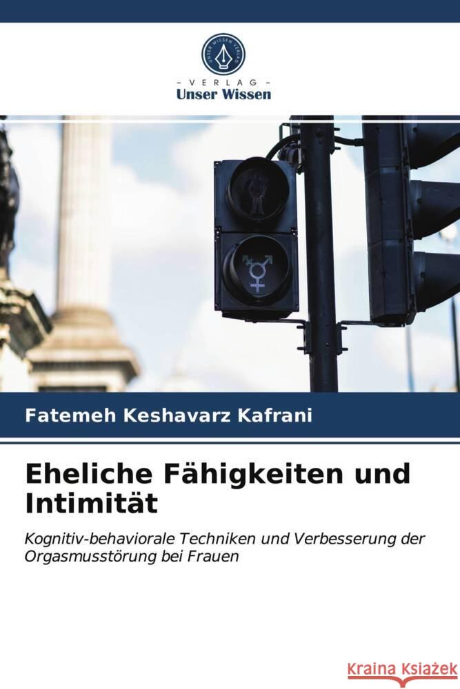 Eheliche Fähigkeiten und Intimität Keshavarz Kafrani, Fatemeh 9786204011936