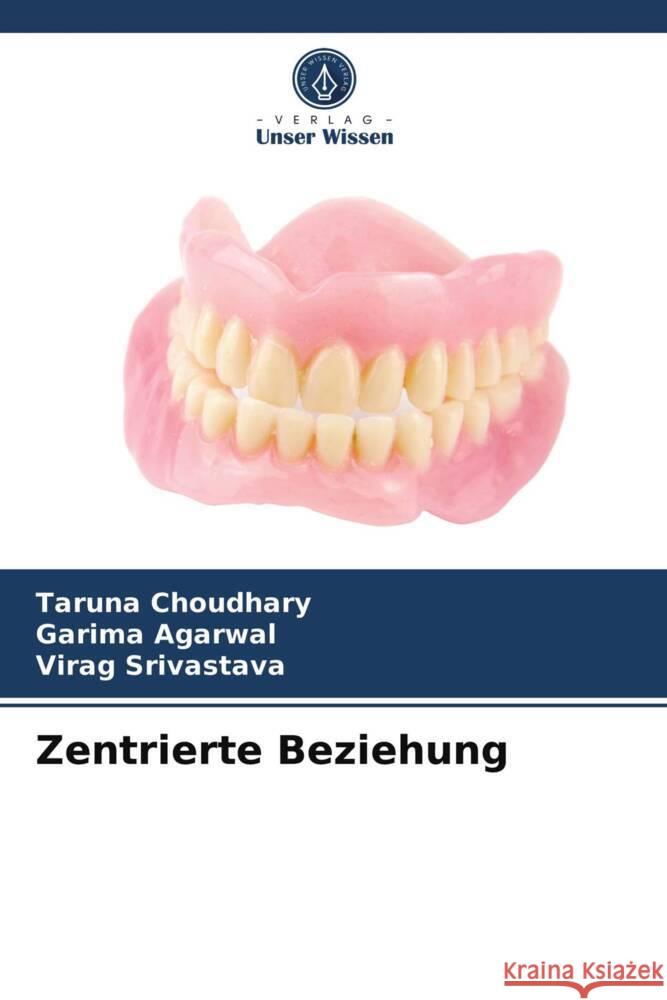 Zentrierte Beziehung Choudhary, Taruna, Agarwal, Garima, Srivastava, Virag 9786204013381 Verlag Unser Wissen