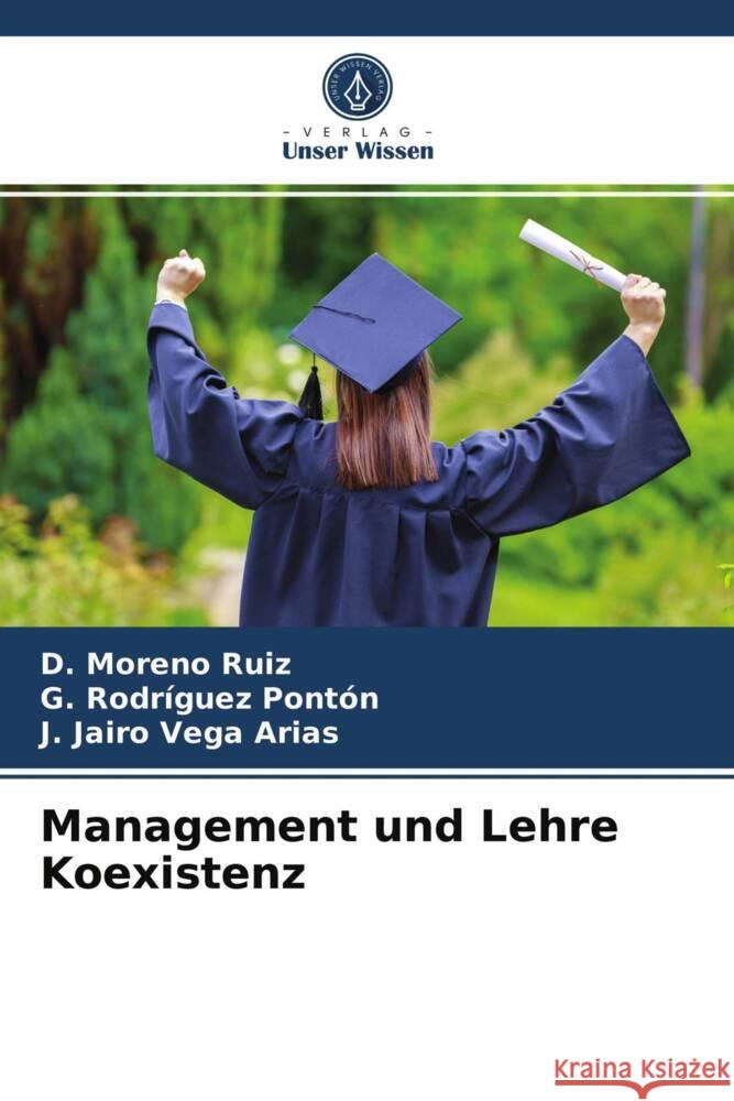 Management und Lehre Koexistenz Moreno Ruiz, D., Pontón, G. Rodríguez, Vega Arias, J. Jairo 9786204015163