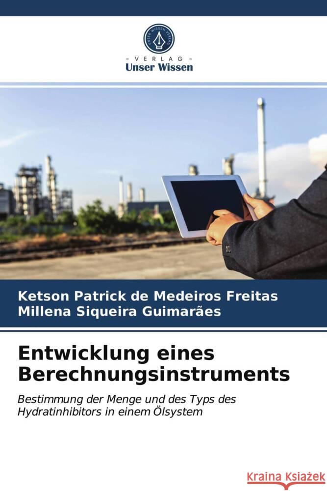 Entwicklung eines Berechnungsinstruments de Medeiros Freitas, Ketson Patrick, Siqueira Guimarães, Millena 9786204015958