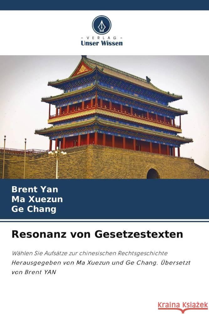 Resonanz von Gesetzestexten Yan, Brent, Xuezun, Ma, Chang, Ge 9786204016924 Verlag Unser Wissen
