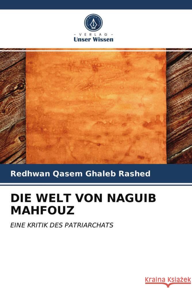 DIE WELT VON NAGUIB MAHFOUZ Ghaleb Rashed, Redhwan Qasem 9786204019611