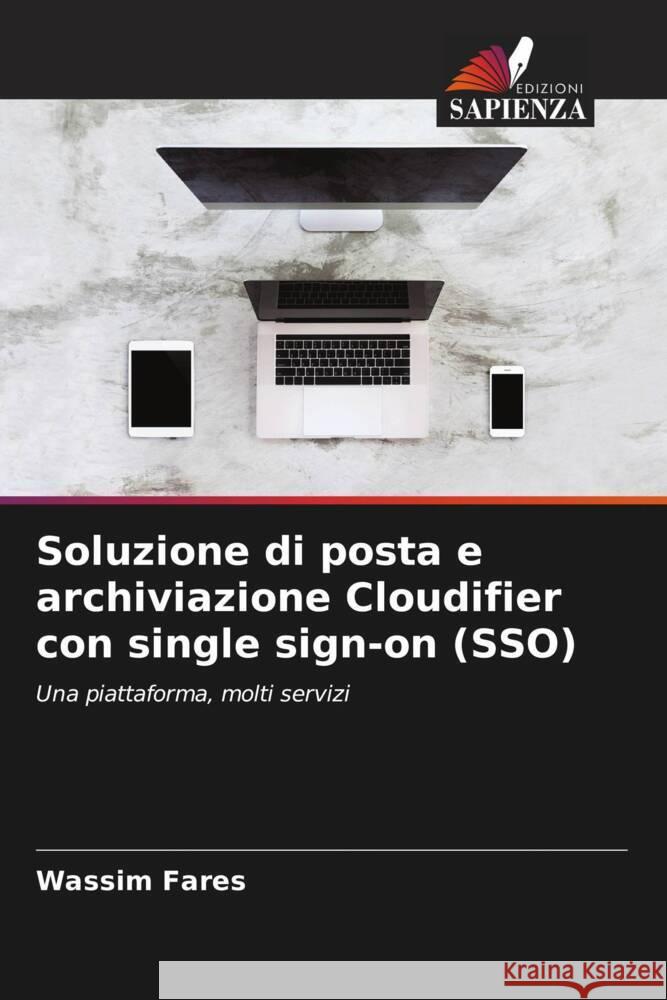 Soluzione di posta e archiviazione Cloudifier con single sign-on (SSO) Fares, Wassim 9786204020822