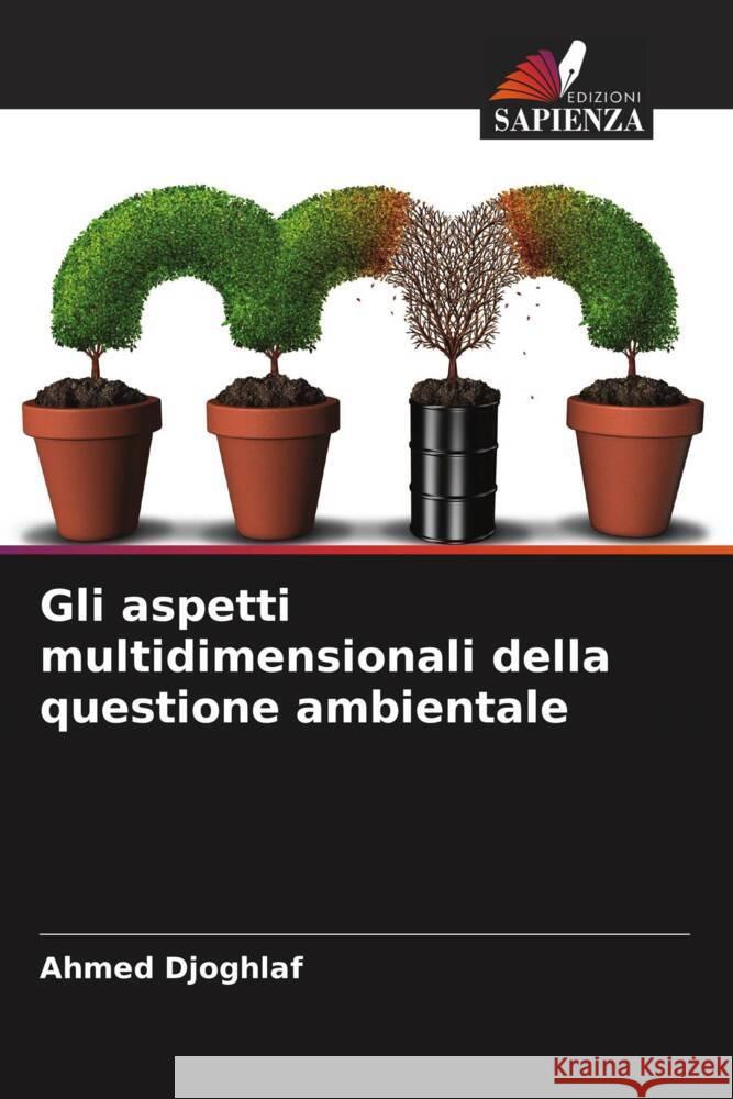 Gli aspetti multidimensionali della questione ambientale Djoghlaf, Ahmed 9786204022130 Edizioni Sapienza