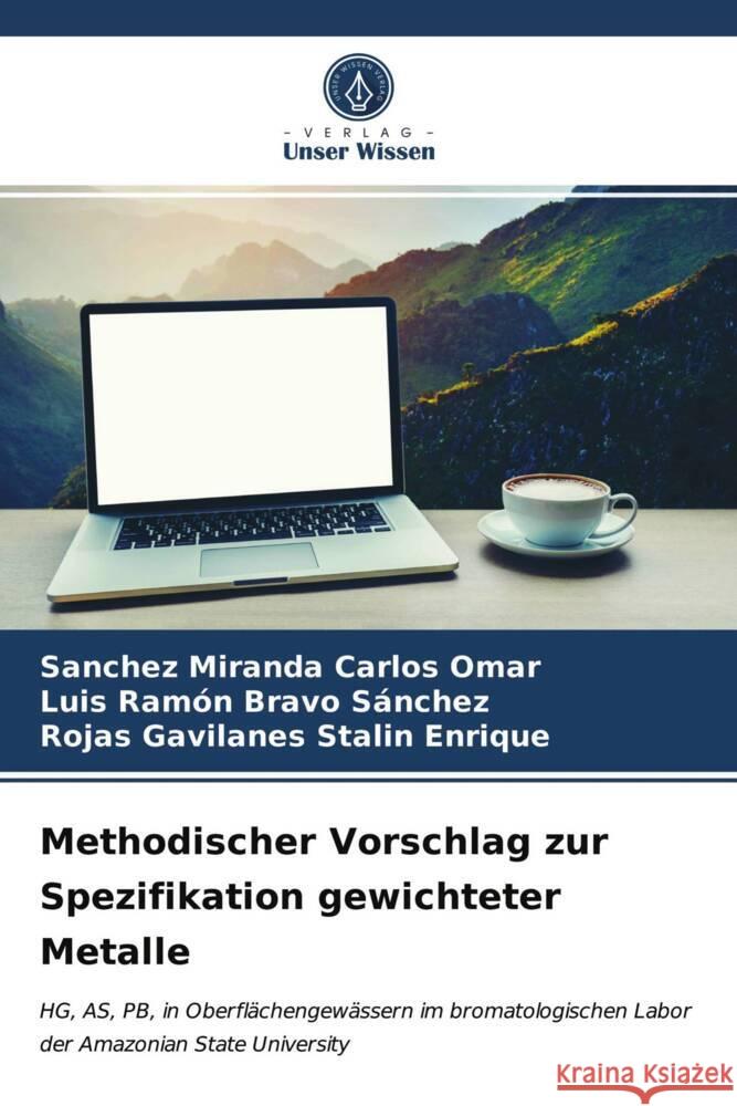 Methodischer Vorschlag zur Spezifikation gewichteter Metalle Carlos Omar, Sánchez Miranda, Bravo Sánchez, Luis Ramón, Stalin Enrique, Rojas Gavilanes 9786204022161