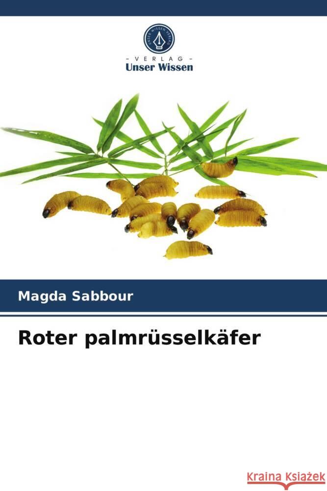 Roter palmrüsselkäfer Sabbour, Magda 9786204022185