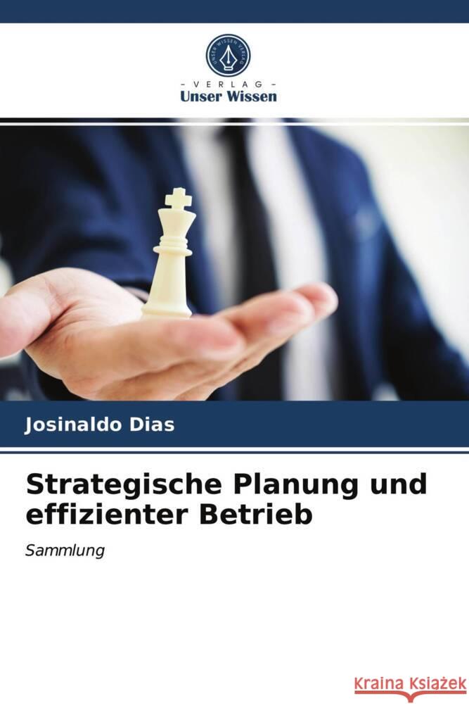 Strategische Planung und effizienter Betrieb Dias, Josinaldo 9786204026107