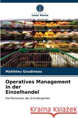 Operatives Management in der Einzelhandel Matthieu Goudineau 9786204027692