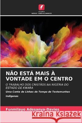 N?o Est? Mais ? Vontade Em O Centro Funmilayo Adesanya-Davies 9786204028712 Edicoes Nosso Conhecimento