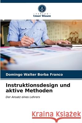 Instruktionsdesign und aktive Methoden Domingo Walter Borba Franco 9786204028842 Verlag Unser Wissen