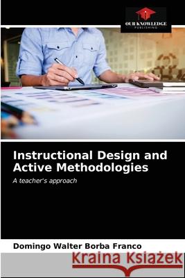 Instructional Design and Active Methodologies Domingo Walter Borba Franco 9786204028859