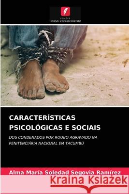 Características Psicológicas E Sociais Alma María Soledad Segovia Ramírez 9786204030029