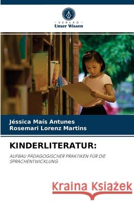 Kinderliteratur Jéssica Maís Antunes, Rosemari Lorenz Martins 9786204032245