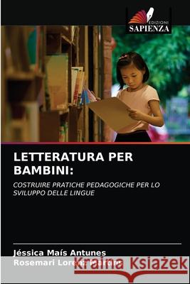 Letteratura Per Bambini J Antunes Rosemari Lorenz Martins 9786204032283 Edizioni Sapienza