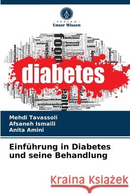 Einführung in Diabetes und seine Behandlung Mehdi Tavassoli, Afsaneh Ismaili, Anita Amini 9786204032535