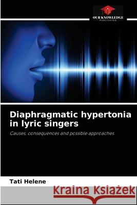 Diaphragmatic hypertonia in lyric singers Tati Helene 9786204033389