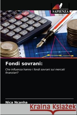 Fondi sovrani Nica Ncanha 9786204035567 Edizioni Sapienza