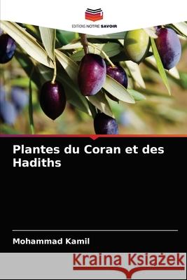 Plantes du Coran et des Hadiths Mohammad Kamil 9786204035901