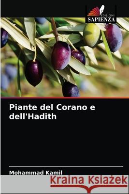 Piante del Corano e dell'Hadith Mohammad Kamil 9786204035918 Edizioni Sapienza