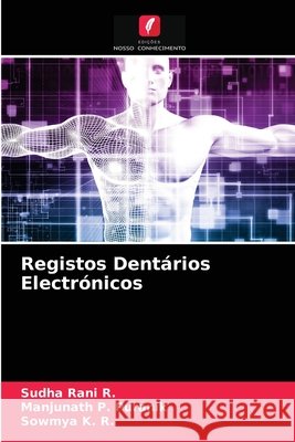 Registos Dentários Electrónicos Sudha Rani R, Manjunath P Puranik, Sowmya K R 9786204037523 Edicoes Nosso Conhecimento
