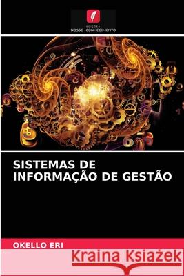 Sistemas de Informação de Gestão Okello Eri 9786204038087 Edicoes Nosso Conhecimento