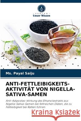 Anti-Fettleibigkeits-Aktivität Von Nigella-Sativa-Samen MS Payal Saiju 9786204038155