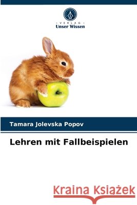 Lehren mit Fallbeispielen Tamara Jolevska Popov 9786204038216