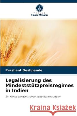 Legalisierung des Mindeststützpreisregimes in Indien Prashant Deshpande 9786204038933