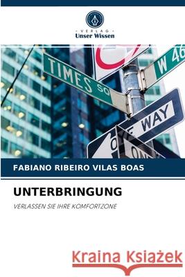 Unterbringung Fabiano Ribeiro Vilas Boas 9786204039107 Verlag Unser Wissen