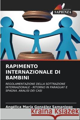 Rapimento Internazionale Di Bambini Gonz 9786204040042 Edizioni Sapienza