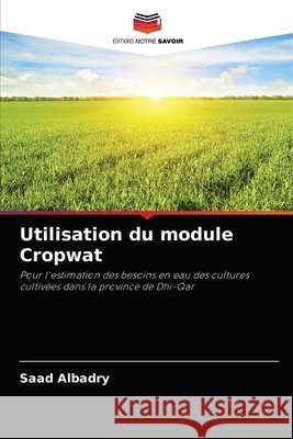 Utilisation du module Cropwat Saad Albadry 9786204041636