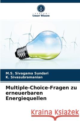 Multiple-Choice-Fragen zu erneuerbaren Energiequellen M S Sivagama Sundari, K Sivasubramanian 9786204042954