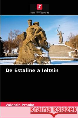 De Estaline a Ieltsin Valentin Pronko 9786204043142 Edicoes Nosso Conhecimento