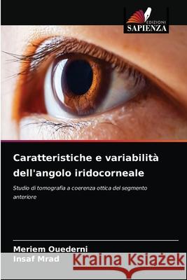 Caratteristiche e variabilità dell'angolo iridocorneale Ouederni, Meriem 9786204044392 Edizioni Sapienza