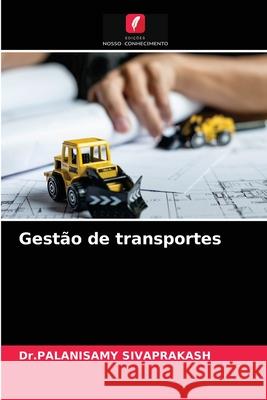 Gestão de transportes Dr Palanisamy Sivaprakash 9786204045535