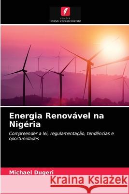 Energia Renovável na Nigéria Michael Dugeri 9786204046341 Edicoes Nosso Conhecimento
