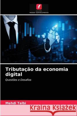 Tributação da economia digital Mehdi Talbi 9786204047171 Edicoes Nosso Conhecimento