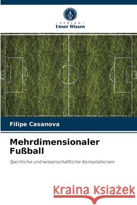 Mehrdimensionaler Fußball Filipe Casanova 9786204047980