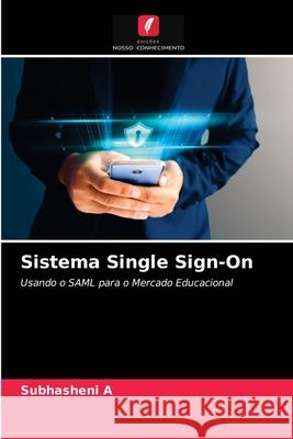 Sistema Single Sign-On Subhasheni A 9786204048338 Edicoes Nosso Conhecimento